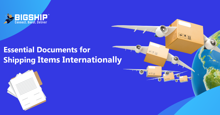 Mandatory Documents required for International Shipping